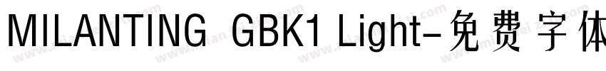 MILANTING  GBK1 Light字体转换